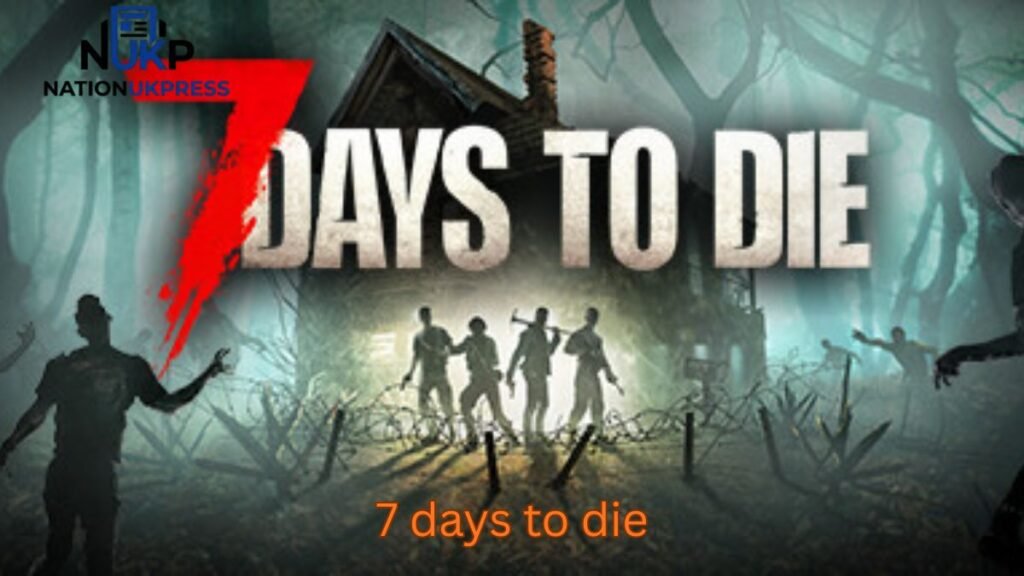 7 days to die