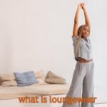 what is loungewear