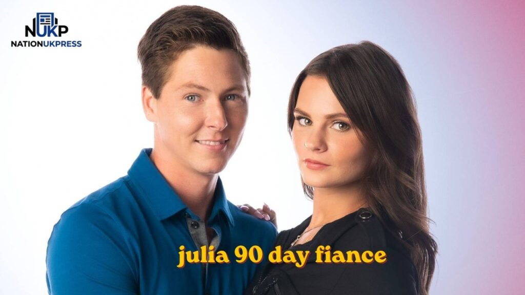 julia 90 day fiance